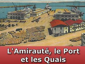 L'Amirauté, le Port et les Quais