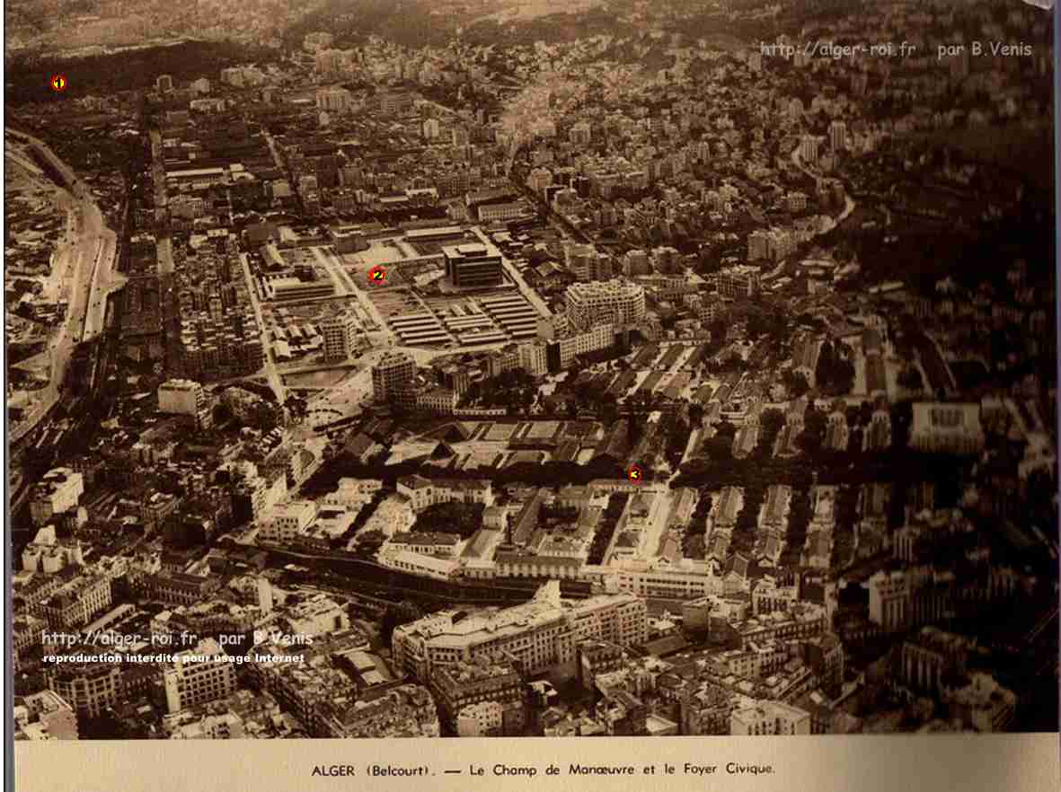 vue sur le Champ de Manoeuvres et le foyer civique et l'hopital mustapha