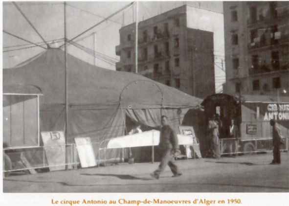 Le cirque Antonio au Champ-de-Manoeuvres d'Alger en 1950.