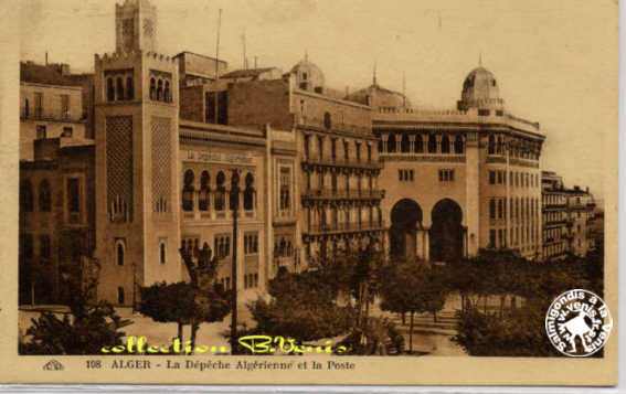 -Alger : la Grande Poste et la Dépêche Algérienne