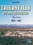 Thiersville de ma jeunesse
Lucien CANO