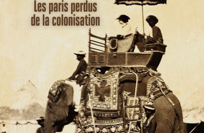 Bouda Etemad, Les paris perdus de la colonisation