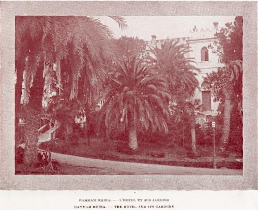 HAMMAM RHIRA. - L'h�tel et ses jardins.