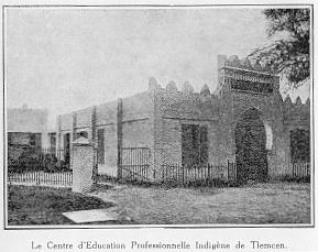 Le Centre d'Education Professionnelle Indig�ne de Tlemcen.