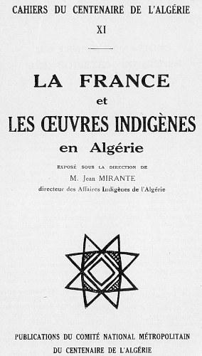 CAHIERS DU CENTENAIRE DE L'ALG�RIE - LIVRET XI - LA FRANCE et LES OEUVRES INDIG�NES en Alg�rie