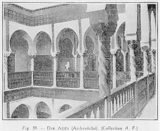 Fig. 59. - DAR AZIZA (Archev�ch�). (Collection A. F.)