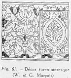 Fig. 61. -D�cor turco-moresque (W. et G. Mar�ais)