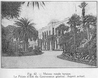 Fig. 62. - Maison rurale turque. Le Palais d'Et� du Gouverneur g�n�ral. Aspect actuel.