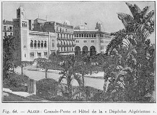 Fig. 64. - ALGER: Grande-Poste et H�tel de la " D�p�che Alg�rienne ".