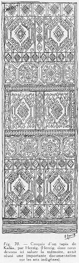 Fig. 70. - Croquis d'un tapis de Kal�a, par Herzig. (Herzig, dont nous devons ici saluer la m�moire, avait r�uni une importante documentation sur les arts indig�nes).