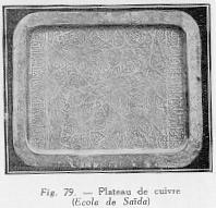 Fig. 79. - Plateau de cuivre (�cole de Sa�da)