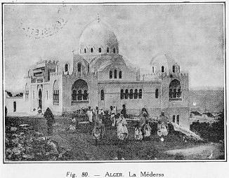 FIG. 80. - Alger: La M�dersa