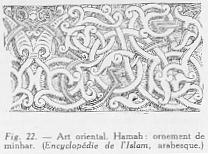 Fig. 22 - Art oriental. Hamah: ornement de mihrab. (Encyclop�die de l'Islam, arabesque.)