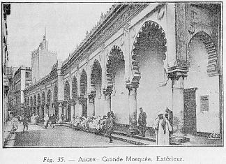 Fig. 35. - Alger : Grande Mosqu�e. Ext�rieur.