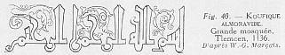 Fig. 40 - KOUFIQUE ALMORAVIDE. Grande mosqu�e, Tlemcen, 1136- D'apr�s W. G.-Mar�ais