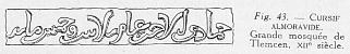 Fig. 43. - CURSIF ALMORAVIDE. Grande mosqu�e de Tlemcen, XIIe si�cle.