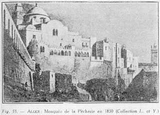 Fig. 55. - ALGER: Mosqu�e de la P�cherie en 1830 (Collection L. et Y.)