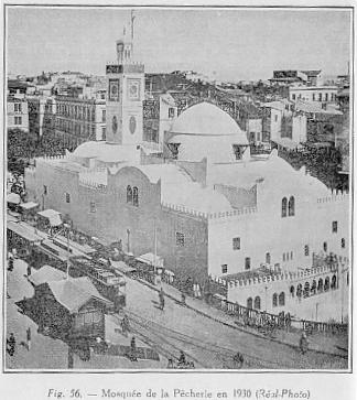 Fig. 56. - Mosqu�e de la P�cherie en 1930 (R�al-Photo)