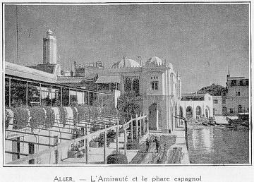ALGER. - L'Amiraut� et le phare espagnol