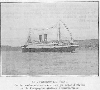 LE "PR�SIDENT DAL PIAZ " dernier navire mis en service sur les lignes d'Alg�rie par la Compagnie g�n�rale Transatlantique.