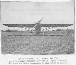 Avion Lat�co�re 28 (1 moteur 500 CV) (de la Compagnie G�n�rale A�ropostale. Lignes d'Afrique) (Cet avion est l'avion commercial le plus rapide du monde)