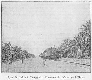 Ligne de Biskra � Touggourt. Travers�e de l'Oasis de M'Raier