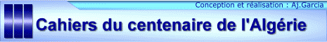 CAHIERS DU CENTENAIRE DE L'ALG�RIE - Les 12 livrets en ligne