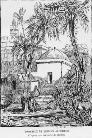 TOMBEAUX ET JARDINS ALG�RIENS, d'apr�s une eau-forte de Raffet