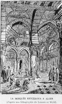 LA MOSQU�E KETCHAOUA � ALGER (d'apr�s une lithographie de Lessace et Wykt).