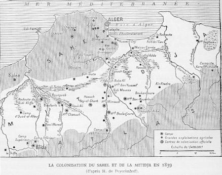 LA COLONISATION DU SAHEL ET DE LA MITIDJA EN 1839 (d'apr�s H. de Peyerimhoff). Cliquer dessus pour afficher la carte en meilleure r�solution