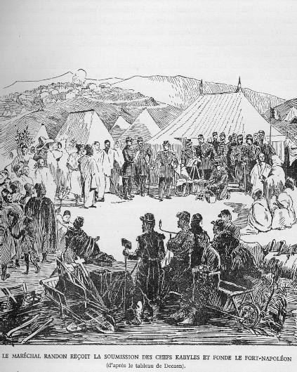 Le mar�chal RANDON re�oit la soumission des chefs kabyles et fonde le FORT-NAPOLEON (d'apr�s le tableau de Decaen).
