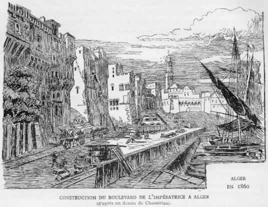 CONSTRUCTION DU BOULEVARD DE L�MP�RATRICE � ALGER (d'apr�s un dessin de Chass�riau) - ALGER EN 1860.