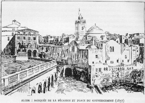 ALGER : Mosqu�e de la p�cherie et place du gouvernement (1857)
