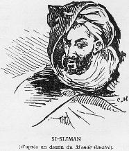 SI-SLIMAN d'apr�s un dessin du Monde illustr�).
