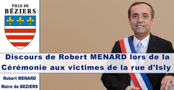 BEZIERS : Discours de Robert M&eacute;nard : c&eacute;r&eacute;monie aux victimes de la rue d'Isly