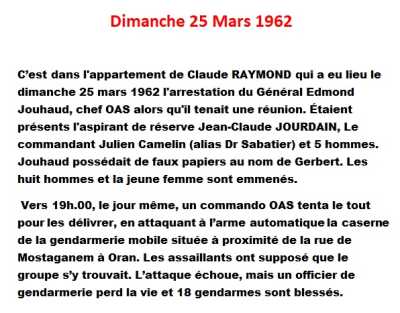  25 Mars 1962
Arrestations de JOUHAUD,
CAMELIN, JOURDAIN ...
