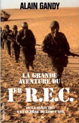  La GRANDE AVENTURE du 1er REC 
---- 
Alain GANDY

