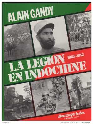  La LEGION en INDOCHINE 
---- 
Alain GANDY
