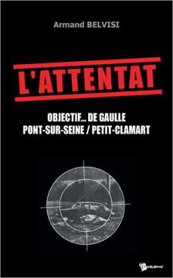  Attentat de PONT sur SEINE 
 par Armand BELVISI
