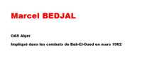   Marcel BEDJAL  
---- 
OAS Bab-El-Oued
