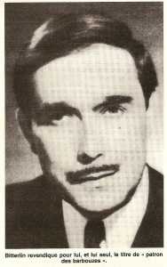  Lucien BITTERLIN 
----
Revendiquait le titre
de Patron des Barbouzes