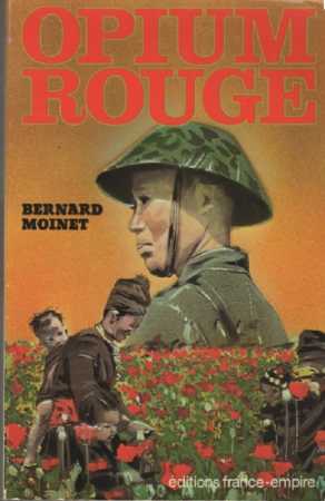  OPIUM ROUGE
 Bernard MOINET
