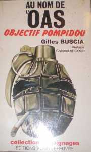  Gilles BUSCIA 
---- 
Au Nom de l'OAS
Objectif POMPIDOU
