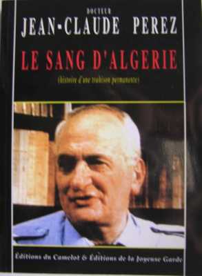  Le Sang de l'ALGERIE 

Par Jean-Claude PEREZ
