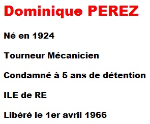  Dominique PEREZ 
Chef du commando "Dominique"
sur MOSTAGANEM 
