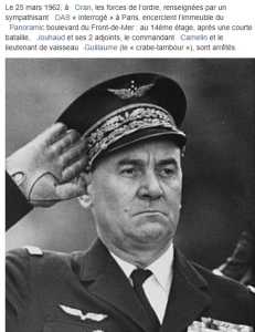  29 Mars 1962
A ORAN, arrestation de
JOUHAUD - CAMELIN - GUILLAUME
