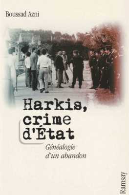  HARKIS, Crime d'Etat  
----
Boussad AZNI
