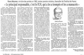   Pierre MESSMER  
raconte que le principal responsable
c'est le FLN
Ah ... c'est beau la politique
