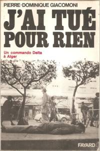 Photo-titre pour cet album: J'ai Tu&eacute; Pour Rien  Pierre-Dominique GIACOMONI