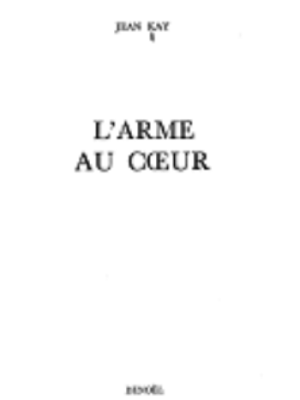  Jean KAY 
----
L'Arme au Coeur
